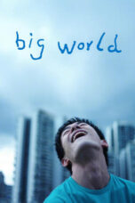 Nonton Film Big World (2024) Terbaru