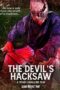 Nonton Film The Devil’s Hacksaw (2025) Terbaru