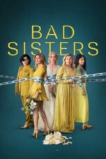 Nonton Film Bad Sisters Season 2 (2024) Terbaru