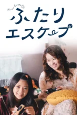 Nonton Film Futari Escape (2025) Terbaru