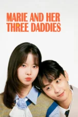 Nonton Film Marie and Her Three Daddies (2025) Terbaru